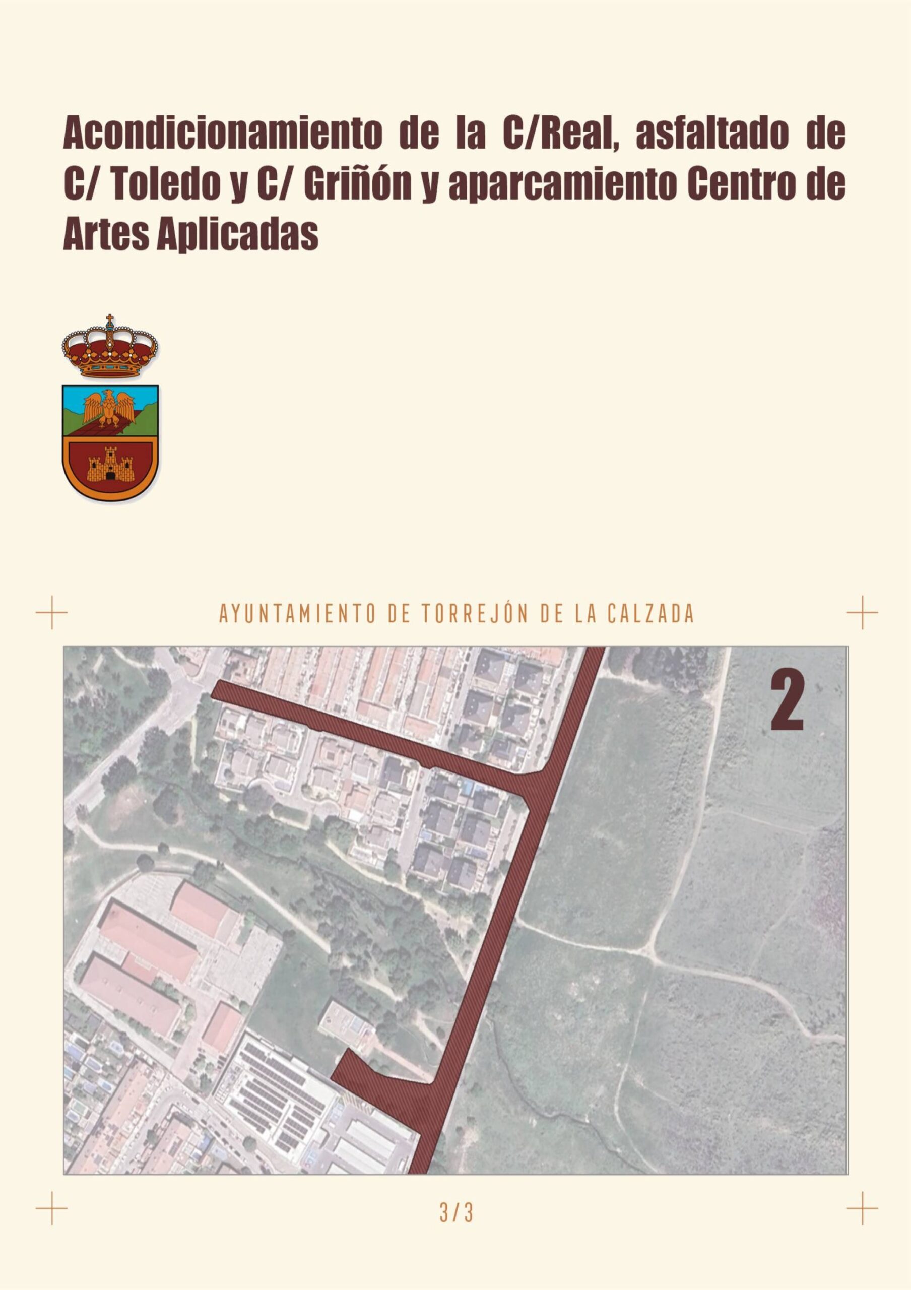 Acondicionamiento de la Calle Real, asfaltado de las calles Toledo y Griñón y Aparcamiento Centro de Artes Aplicadas